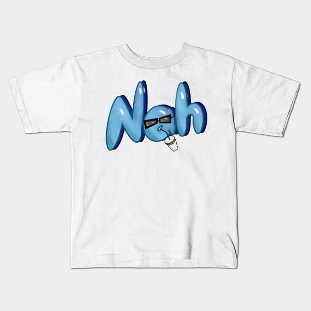 Nah Kids T-Shirt by AUDREYHELLADOPE